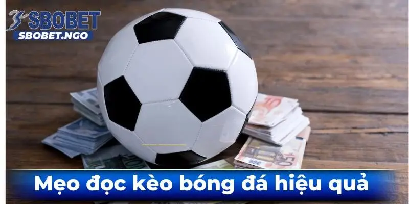 cach-doc-keo-bong-da-hieu-qua